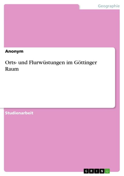 Orts- und Flurw&uuml;stungen im G&ouml;ttinger Raum(Kobo/電子書)