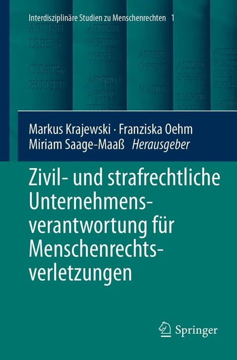 Zivil- und strafrechtliche Unternehmensverantwortung f&uuml;r Menschenrechtsverletzungen(Kobo/電子書)