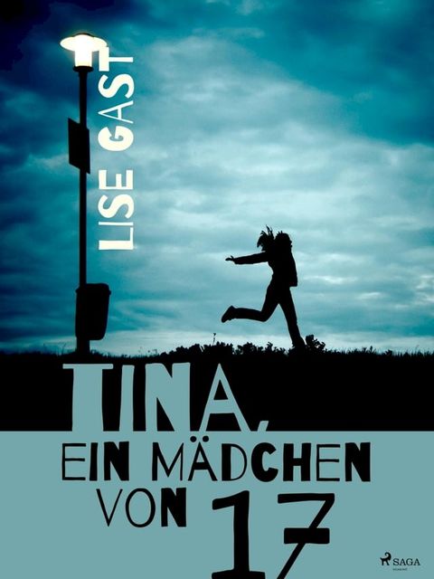 Tina, ein Mädchen von 17(Kobo/電子書)