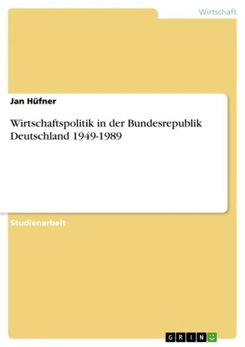 Wirtschaftspolitik in der Bundesrepublik Deutschland 1949-1989(Kobo/電子書)