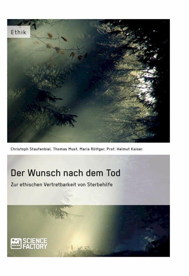  Der Wunsch nach dem Tod. Zur ethischen Vertretbarkeit von Sterbehilfe(Kobo/電子書)