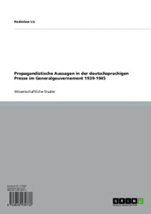 Propagandistische Aussagen in der deutschsprachigen Presse im Generalgouvernement 1939-1945(Kobo/電子書)