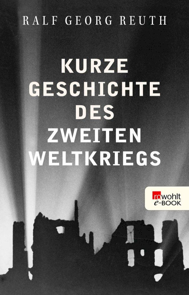  Kurze Geschichte des Zweiten Weltkriegs(Kobo/電子書)