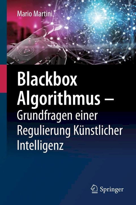 Blackbox Algorithmus – Grundfragen einer Regulierung Künstlicher Intelligenz(Kobo/電子書)