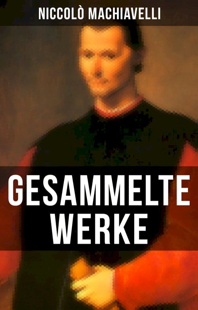  Gesammelte Werke von Niccolò Machiavelli(Kobo/電子書)