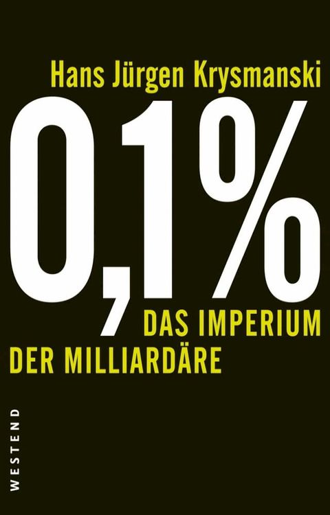 0,1 % - Das Imperium der Milliard&auml;re(Kobo/電子書)