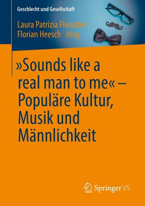 &bdquo;Sounds like a real man to me“ – Popul&auml;re Kultur, Musik und M&auml;nnlichkeit(Kobo/電子書)