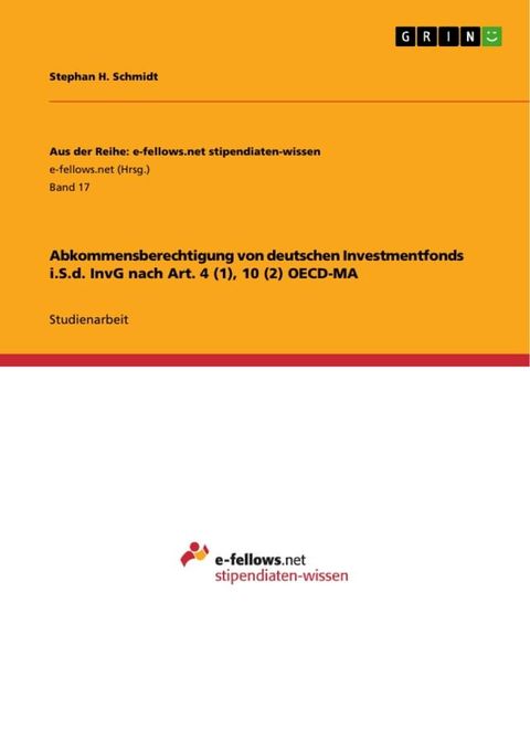 Abkommensberechtigung von deutschen Investmentfonds i.S.d. InvG nach Art. 4 (1), 10 (2) OECD-MA(Kobo/電子書)