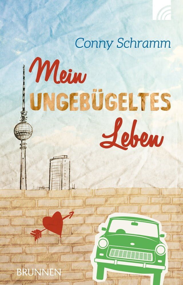  Mein ungebügeltes Leben(Kobo/電子書)