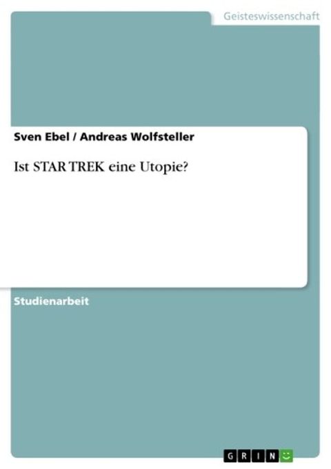 Ist STAR TREK eine Utopie?(Kobo/電子書)