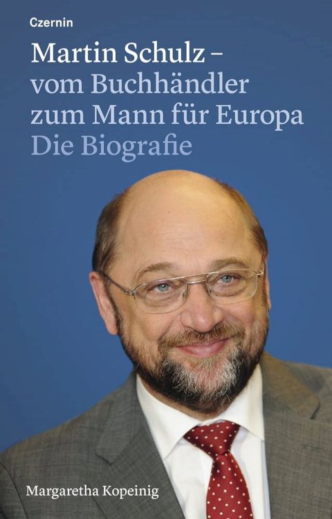 Martin Schulz – vom Buchhändler zum Mann für Europa(Kobo/電子書)