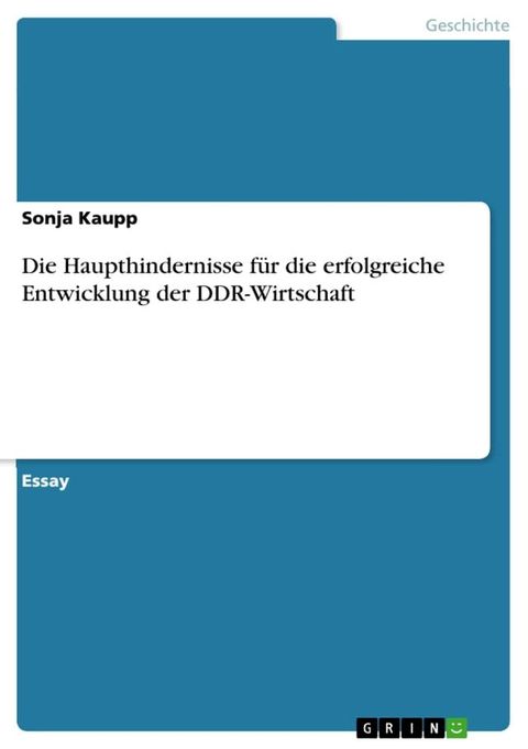 Die Haupthindernisse für die erfolgreiche Entwicklung der DDR-Wirtschaft(Kobo/電子書)