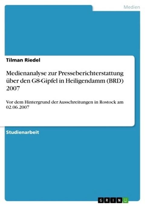 Medienanalyse zur Presseberichterstattung über den G8-Gipfel in Heiligendamm (BRD) 2007(Kobo/電子書)