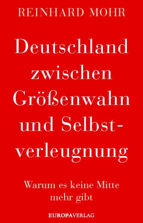 Deutschland zwischen Größenwahn und Selbstverleugnung(Kobo/電子書)