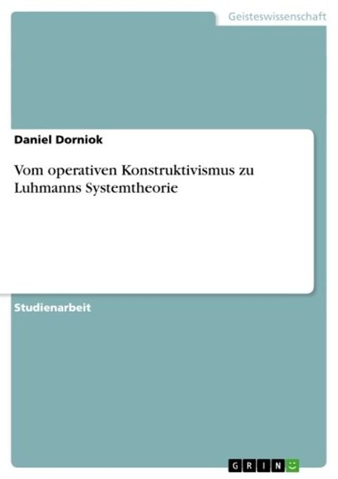 Vom operativen Konstruktivismus zu Luhmanns Systemtheorie(Kobo/電子書)