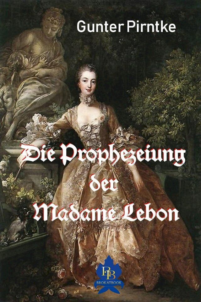  Die Prophezeiung der Madame Lebon(Kobo/電子書)