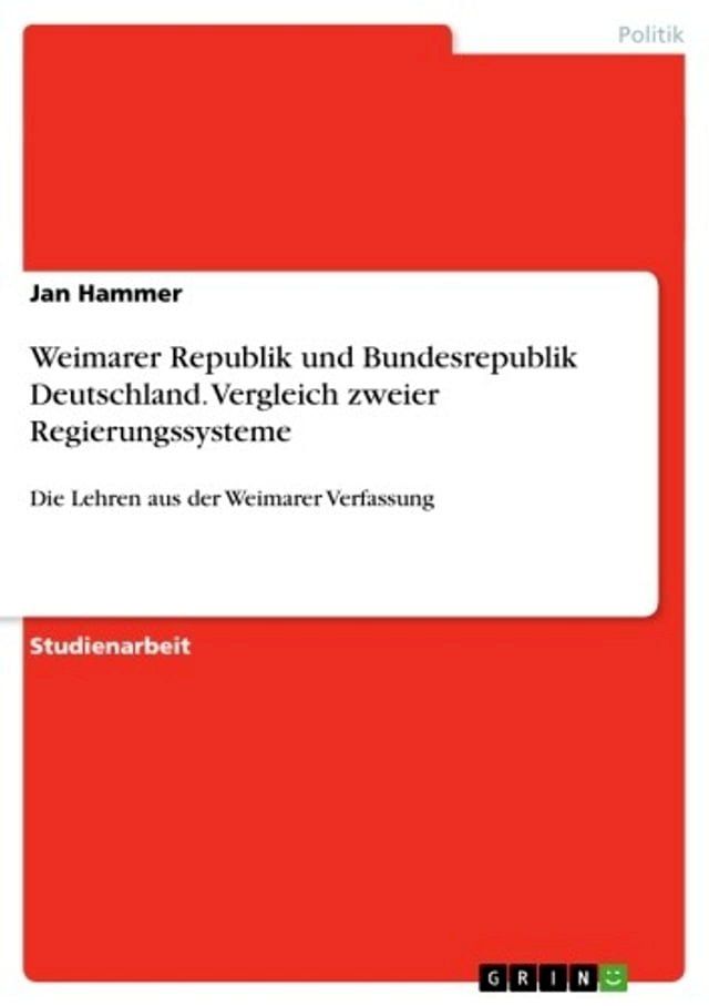  Weimarer Republik und Bundesrepublik Deutschland. Vergleich zweier Regierungssysteme(Kobo/電子書)