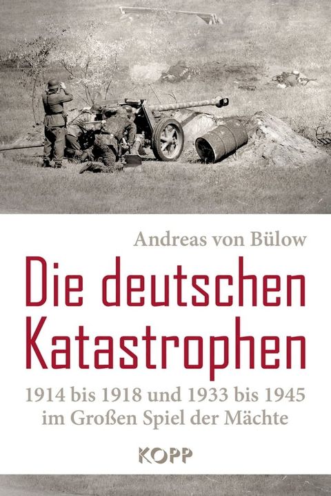 Die deutschen Katastrophen 1914 bis 1918 und 1933 bis 1945 im Großen Spiel der Mächte(Kobo/電子書)