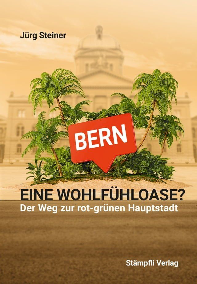  Bern - eine Wohlf&uuml;hloase?(Kobo/電子書)