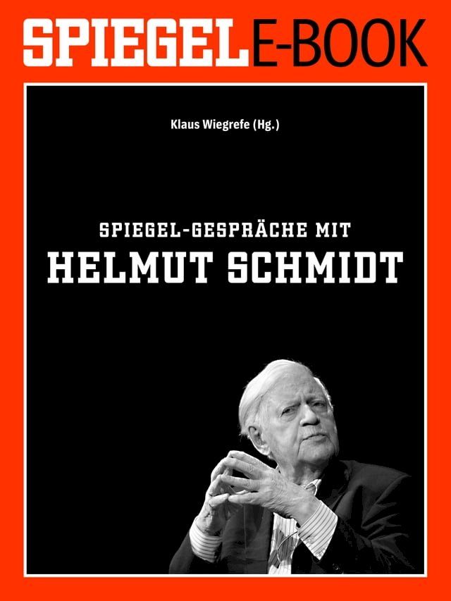  SPIEGEL-Gespräche mit Helmut Schmidt(Kobo/電子書)