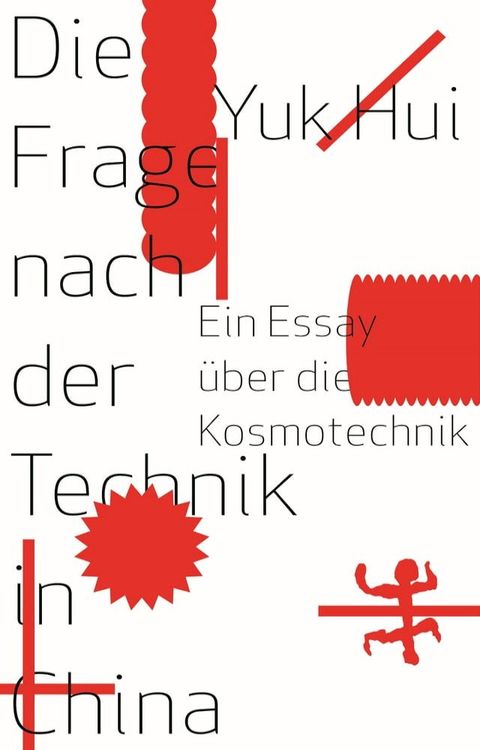 Die Frage nach der Technik in China(Kobo/電子書)