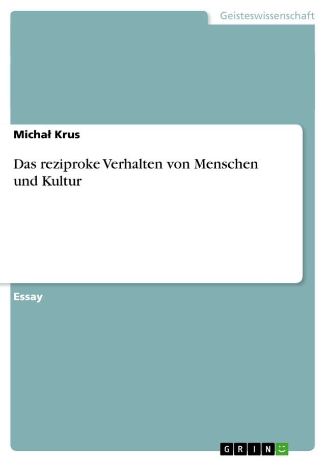  Das reziproke Verhalten von Menschen und Kultur(Kobo/電子書)