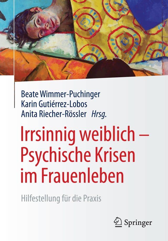  Irrsinnig weiblich - Psychische Krisen im Frauenleben(Kobo/電子書)