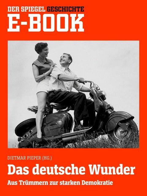 Das deutsche Wunder - Aus Tr&uuml;mmern zur starken Demokratie(Kobo/電子書)