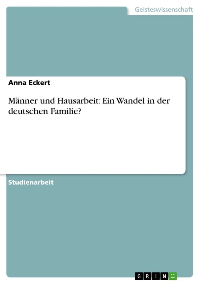  Männer und Hausarbeit: Ein Wandel in der deutschen Familie?(Kobo/電子書)