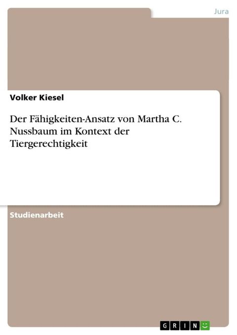 Der F&auml;higkeiten-Ansatz von Martha C. Nussbaum im Kontext der Tiergerechtigkeit(Kobo/電子書)