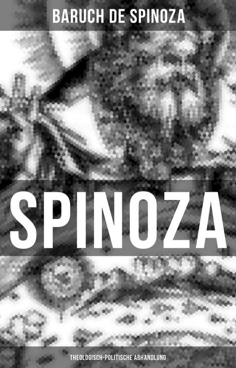 Spinoza: Theologisch-politische Abhandlung(Kobo/電子書)