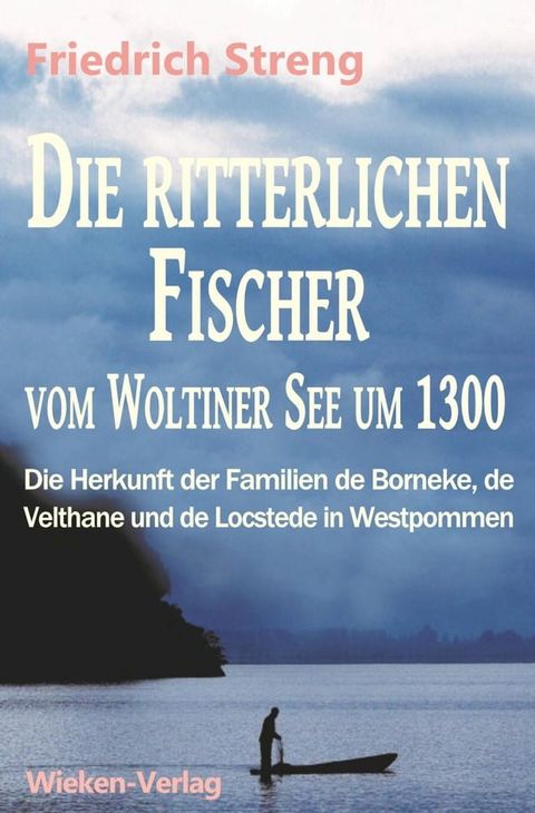 Die ritterlichen Fischer vom Woltiner See um 1300(Kobo/電子書)