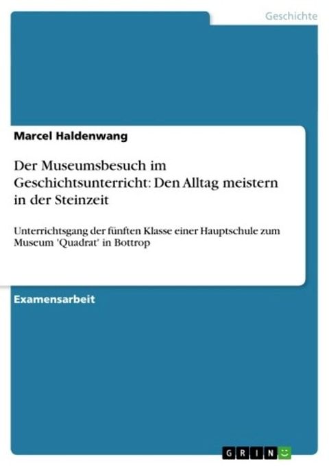 Der Museumsbesuch im Geschichtsunterricht: Den Alltag meistern in der Steinzeit(Kobo/電子書)