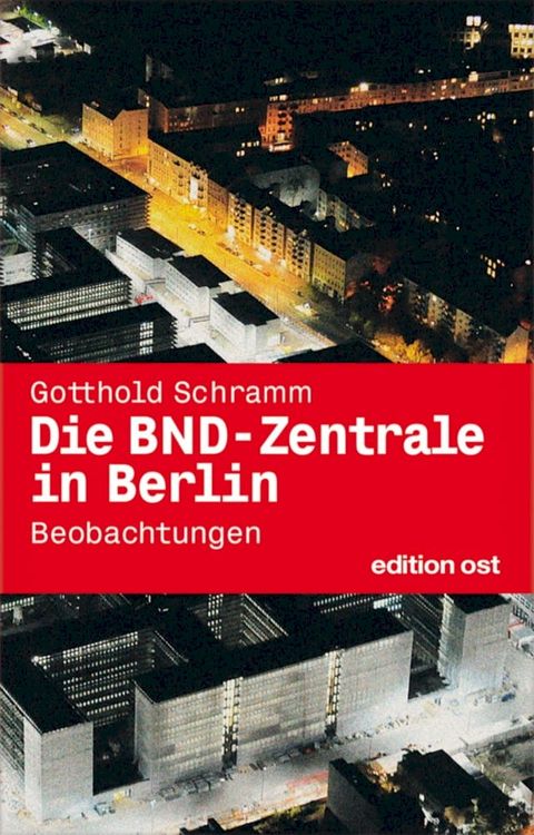 Die BND-Zentrale in Berlin(Kobo/電子書)