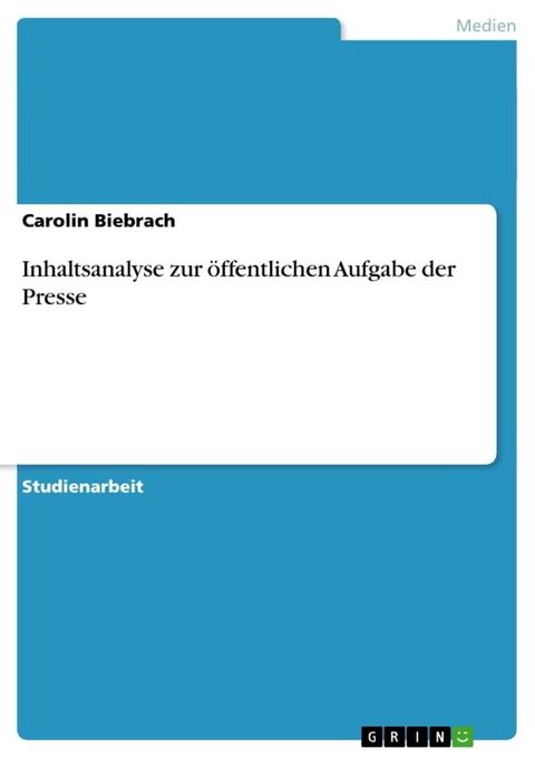 Inhaltsanalyse zur &ouml;ffentlichen Aufgabe der Presse(Kobo/電子書)