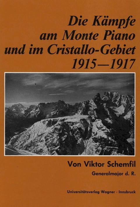 Die Kämpfe am Monte Piano und im Cristallo-Gebiet (Südtiroler Dolomiten) 1915-1917(Kobo/電子書)