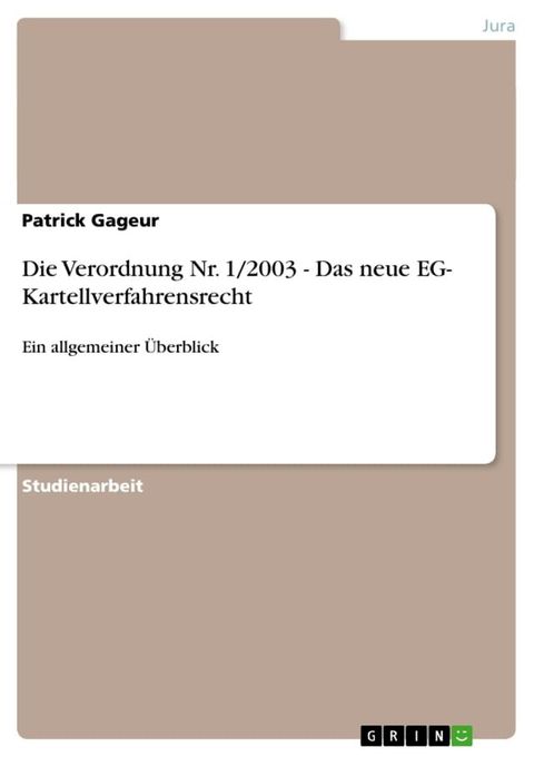 Die Verordnung Nr. 1/2003 - Das neue EG- Kartellverfahrensrecht(Kobo/電子書)