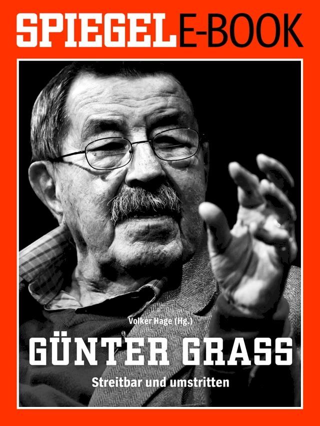  Günter Grass - Streitbar und umstritten(Kobo/電子書)