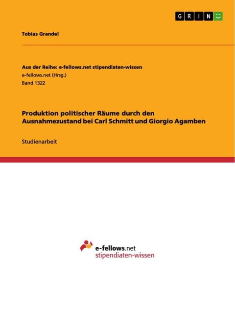 Produktion politischer R&auml;ume durch den Ausnahmezustand bei Carl Schmitt und Giorgio Agamben(Kobo/電子書)