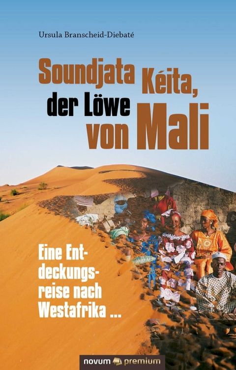 Soundjata K&eacute;ita, der L&ouml;we von Mali(Kobo/電子書)