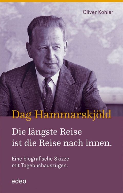 Dag Hammarskj&ouml;ld - Die l&auml;ngste Reise ist die Reise nach innen(Kobo/電子書)