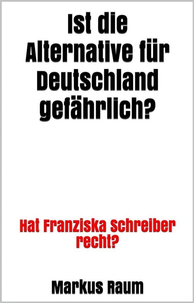  Ist die Alternative für Deutschland gefährlich?(Kobo/電子書)