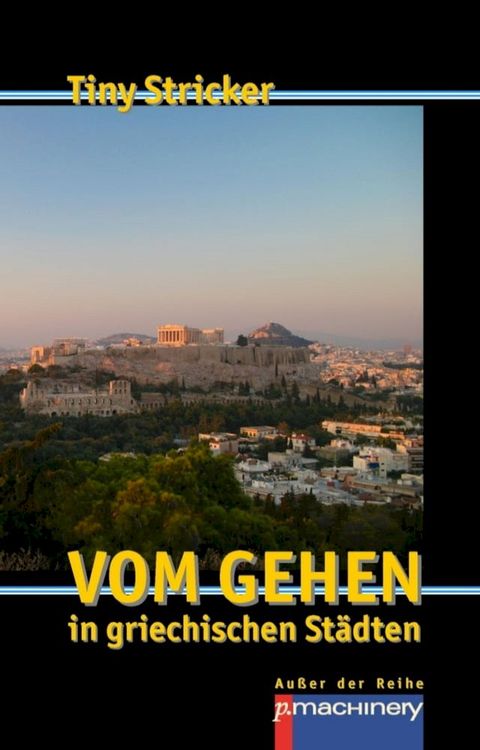 Vom Gehen in griechischen St&auml;dten(Kobo/電子書)