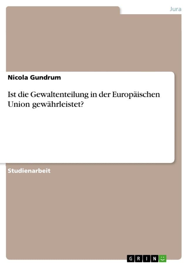  Ist die Gewaltenteilung in der Europ&auml;ischen Union gew&auml;hrleistet?(Kobo/電子書)