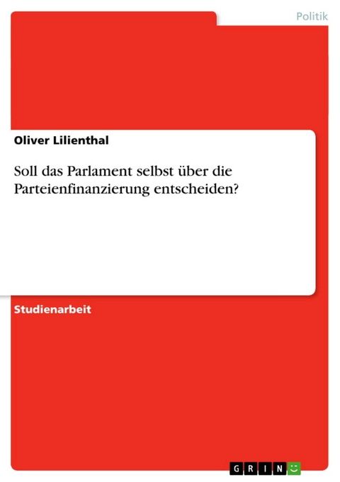 Soll das Parlament selbst &uuml;ber die Parteienfinanzierung entscheiden?(Kobo/電子書)