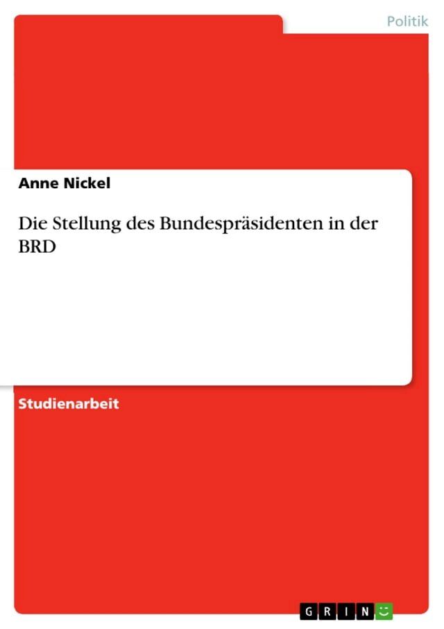  Die Stellung des Bundespr&auml;sidenten in der BRD(Kobo/電子書)