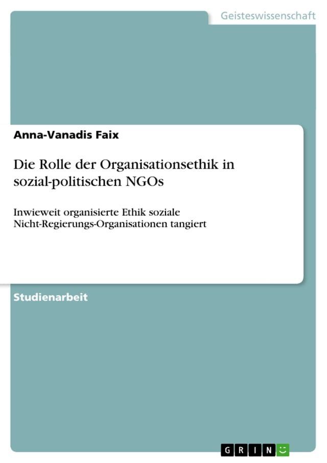  Die Rolle der Organisationsethik in sozial-politischen NGOs(Kobo/電子書)