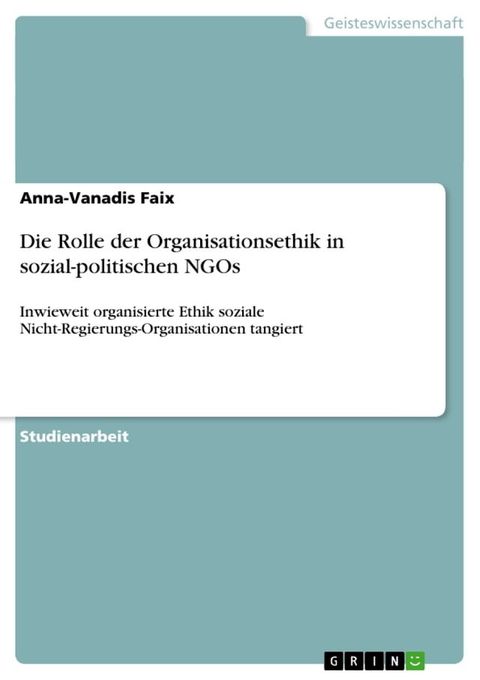 Die Rolle der Organisationsethik in sozial-politischen NGOs(Kobo/電子書)