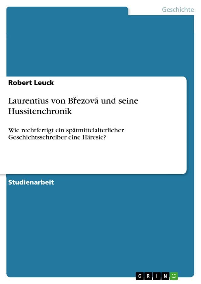  Laurentius von B?ezová und seine Hussitenchronik(Kobo/電子書)