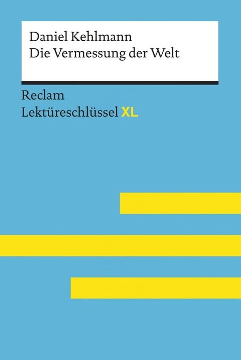 Die Vermessung der Welt von Daniel Kehlmann: Reclam Lektüreschlüssel XL(Kobo/電子書)